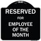 Signmission Designer Series-Reserved For Employee Of Month Black & White Alum, 18" x 18", BW-1818-9907 A-DES-BW-1818-9907 - alternate 1